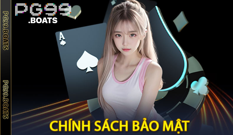 Chính Sách Bảo Mật An Toàn Thông Tin Cho Người Chơi PG99