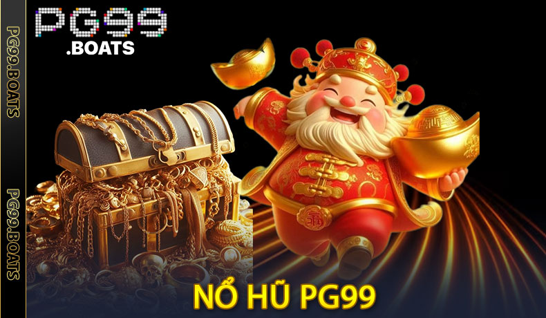 Nổ Hũ PG99 - Rinh Thưởng Liền Tay Cùng Jackpot Khủng