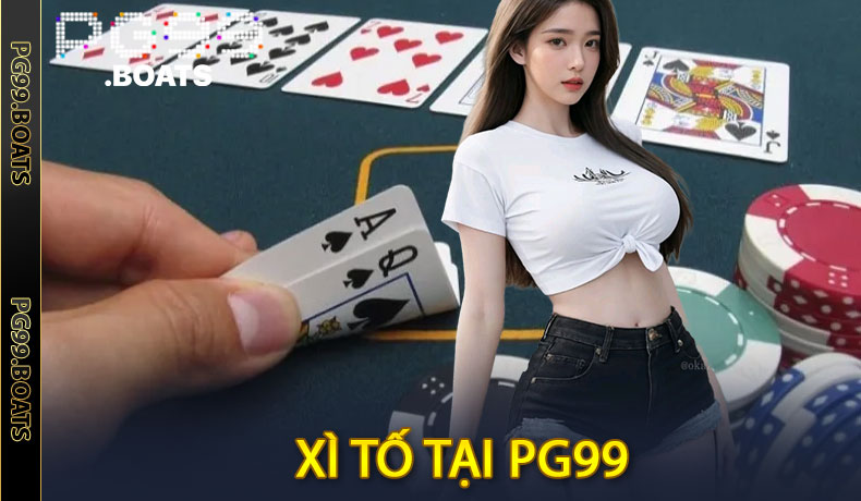 Xì Tố Đổi Thưởng PG99 - Cược Là Nghiền, Thắng Là Đã Tay