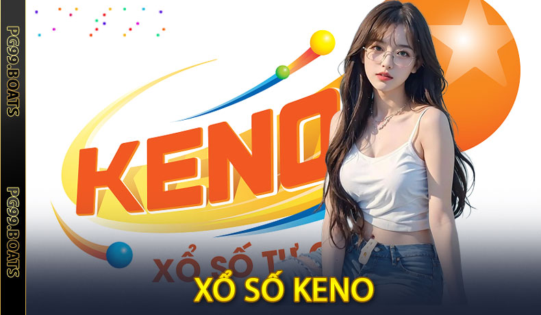 Xổ Số Keno PG99 - Cách Chơi & Mẹo Thắng Từ Cao Thủ