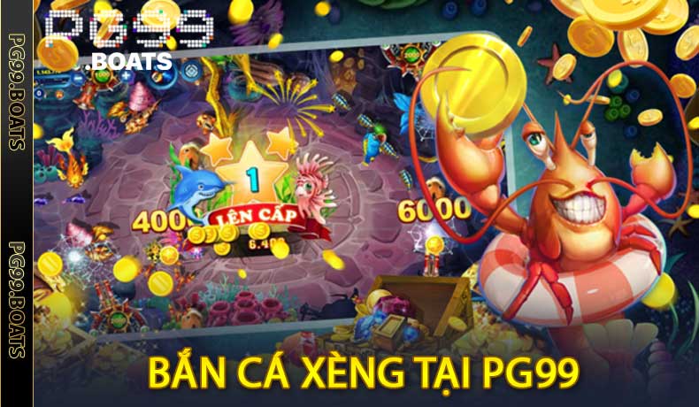 Bật Mí Chiến Thuật Bắn Cá Xèng PG99 Giúp Bạn Thắng Lớn