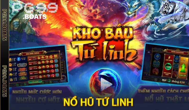 Cách Chơi Nổ Hũ Tứ Linh PG99 Dễ Thắng Nhất 2026