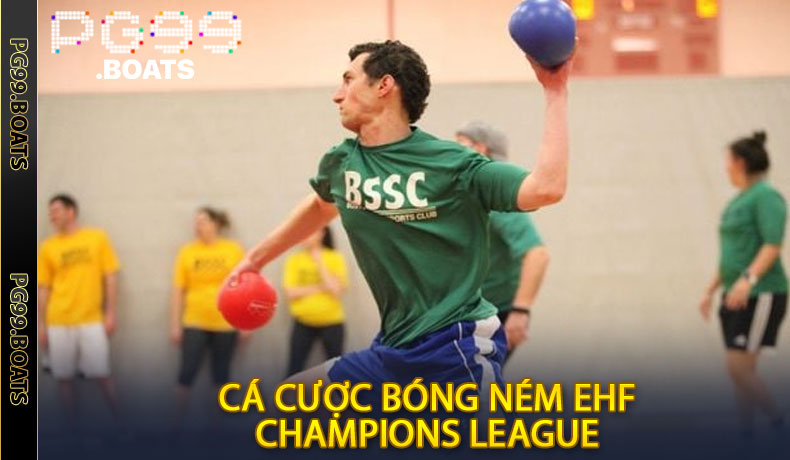 Tham Gia Cá Cược Bóng Ném Ehf Champions League An Toàn
