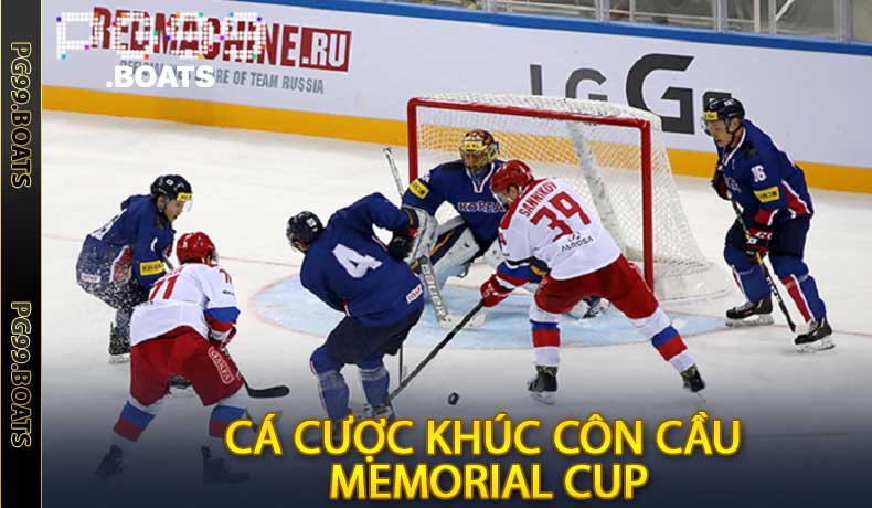 Cá Cược Khúc Côn Cầu Memorial Cup PG99 - Tìm Hiểu Chi Tiết